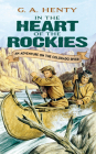 In the Heart of the Rockies: An Adventure on the Colorado River (Dover Children's Classics) Cover Image