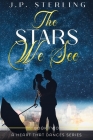 The Stars We See By J. P. Sterling Cover Image