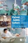 Patient Safety Culture: Theory, Methods and Application By Patrick Waterson (Editor) Cover Image
