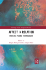Affect in Relation: Families, Places, Technologies Cover Image