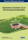 Implications of Industry 5.0 on Environmental Sustainability By Muhammad Jawad Sajid (Editor), Syed Abdul Rehman Khan (Editor), Zhang Yu (Editor) Cover Image