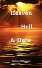 Heaven Hell & Here Cover Image