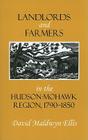 Landlords and Farmers in the Hudson-Mohawk Region, 1790-1850 By David Maldwyn Ellis Cover Image