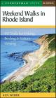 Weekend Walks in Rhode Island: 40 Trails for Hiking, Birding & Nature Viewing By Ken Weber Cover Image