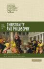 Four Views on Christianity and Philosophy (Counterpoints: Bible and Theology) By Graham Oppy (Contribution by), K. Scott Oliphint (Contribution by), Timothy McGrew (Contribution by) Cover Image