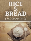Rice & Bread: Sri Lankan Style By Shyamali Perera, Sylvia N. Perera (Narrated by) Cover Image