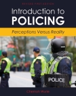 Introduction to Policing: Perceptions Versus Reality Cover Image