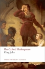 King John: The Oxford Shakespeare Cover Image