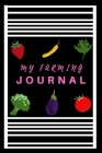 My Farming Journal: Homestead planner and organizer Journal notebook Cover Image