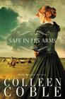 Safe in His Arms (Under Texas Stars #2) By Colleen Coble Cover Image