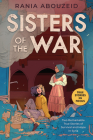 Sisters of the War: Two Remarkable True Stories of Survival and Hope in Syria (Scholastic Focus) Cover Image