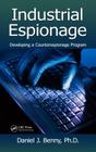Industrial Espionage: Developing a Counterespionage Program By Daniel J. Benny Cover Image