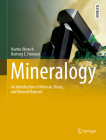 Mineralogy: An Introduction to Minerals, Rocks, and Mineral Deposits (Springer Textbooks in Earth Sciences) By Martin Okrusch, Hartwig E. Frimmel Cover Image