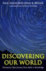 Discovering Our World: Humanity's Epic Journey from Myth to Knowledge Cover Image