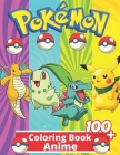 Anime Coloring Book: +100 Illustrations wonderful Jumbo Anime Coloring Book For Kids Ages 3-7, 4-8, 8-10, 8-12, Pikachu, Fun, (Pokemon Book Cover Image