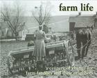 Farm Life: A Century of Change for Farm Families and Their Neighbors By Frank Smoot Cover Image