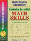 Mastering Essential Math Skills: Whole Numbers and Integers By Richard W. Fisher Cover Image