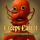 Creepy Carrot: & Other Weird Root Vegetable Characters By Matti Charlton Cover Image