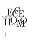 Ecce Homo: Behold the Man Cover Image