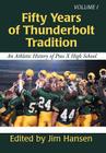 Fifty Years of Thunderbolt Tradition: An Athletic History of Pius X High School By Jim Hansen Cover Image
