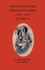 Choctaw By Blood Enrollment Cards 1898-1914 Volume XI By Jeff Bowen (Transcribed by) Cover Image