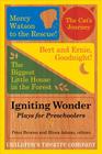 Igniting Wonder: Plays for Preschoolers By Children’s Theatre Children’s Theatre Company, Peter Brosius (Editor), Elissa Adams (Editor), Amy Susman-Stillman (Preface by) Cover Image