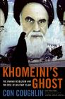 Khomeini's Ghost: The Iranian Revolution and the Rise of Militant Islam Cover Image