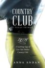 Country Club: A Texas Primer By Anna Andan Cover Image