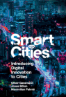 Smart Cities: Introducing Digital Innovation to Cities By Oliver Gassmann, Jonas Böhm Cover Image