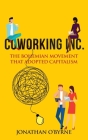 Coworking Inc.: The Bohemian Movement That Adopted Capitalism Cover Image