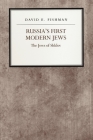Russia's First Modern Jews: The Jews of Shklov Cover Image