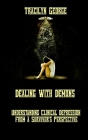 Dealing with Demons: Understanding Clinical Depression from a Survivor's Perspective By Tracilyn George Cover Image