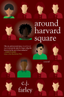 Around Harvard Square By C. J. Farley, Christopher John Farley Cover Image