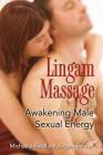 Lingam Massage: Awakening Male Sexual Energy By Michaela Riedl, Jürgen Becker Cover Image