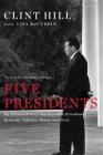 Five Presidents: My Extraordinary Journey with Eisenhower, Kennedy, Johnson, Nixon, and Ford Cover Image
