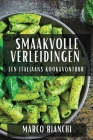 Smaakvolle Verleidingen: Een Italiaans Kookavontuur By Marco Bianchi Cover Image