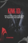 Kink 101: Educational and learning guide for beginners and enthusiasts. Cover Image