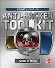 Anti-Hacker Tool Kit, Fourth Edition By Mike Shema Cover Image