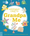 Keepsake Crafts for Grandpa and Me: 42 Activities Plus Cardstock & Stickers! By Megan Hewes Butler, Francesca De Luca (Illustrator) Cover Image