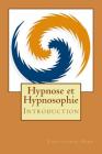 Hypnose et Hypnosophie: Introduction By Christophe Pank Cover Image