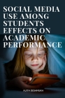 Social media use among students effects on academic performance By Ajita Deshmukh Cover Image