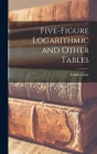 Five-figure Logarithmic and Other Tables By Frank Castle Cover Image