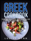 Greek Cookbook: Traditional Greek Cuisine, Delicious Recipes from Greece that Anyone Can Cook at Home Cover Image