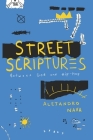 Street Scriptures: Between God and Hip-Hop By Professor Alejandro Nava Cover Image
