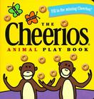 The Cheerios Animal Play Book By Lee Wade (Illustrator) Cover Image