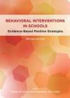 Behavioral Interventions in Schools: Evidence-Based Positive Strategies (Division 16: Applying Psychology in the Schools) Cover Image