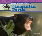 Tasmanian Devils (Australian Animals) By Julie Murray Cover Image