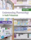 Understanding Pharmacology for Health Professionals By Susan Turley Cover Image