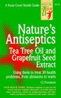 Nature's Antiseptics: Tea Tree Oil and Grapefruit Seed Extract (Keats Good Health Guides) By C. J. Puotinen Cover Image