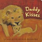Daddy Kisses (Daddy, Mommy) By Anne Gutman, Georg Hallensleben Cover Image